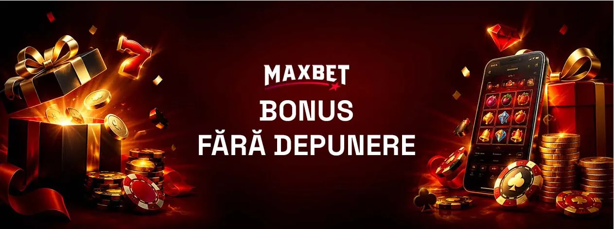 maxbet bonus fara depunere