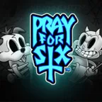 Pray for Six