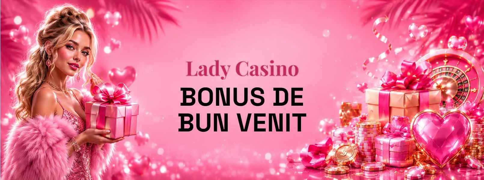 Bonus de Bun Venit Lady Casino