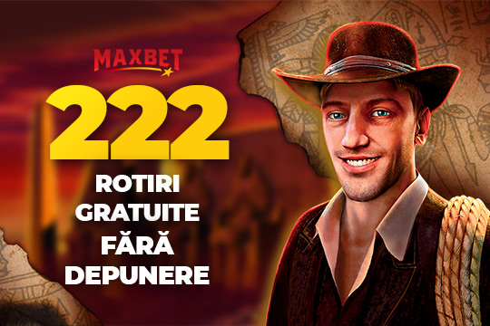 Maxbet 222 rotiri gratuite