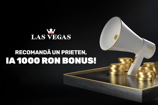 bonus 1000 RON Las Vegas Casino pentru recomandarea prietenilor!
